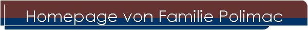 Homepage von Familie Polimac